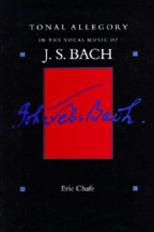 Cover of Tonal Allegory in the Vocal Music of J.S. Bach