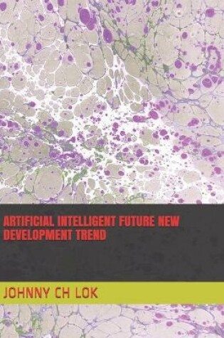 Cover of Artificial Intelligent Future New Development Trend