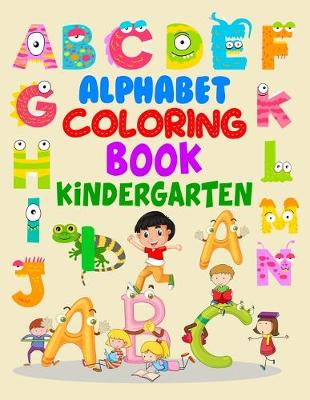 Book cover for Alphabet Coloring Book Kindergarten