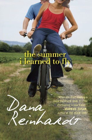 The Summer I Learned to Fly by Dana Reinhardt