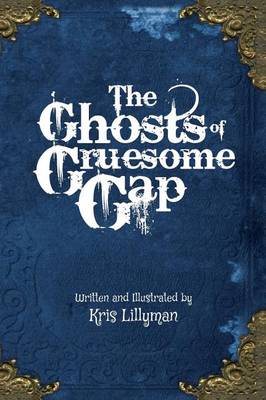 Book cover for The Ghosts Of Gruesome Gap (Hard Cover)