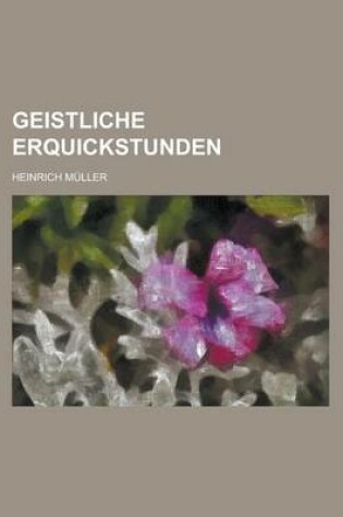 Cover of Geistliche Erquickstunden