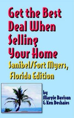 Book cover for Get the Best Deal When Selling Your Home, Sanibel/Fort Myers, Florida Edition