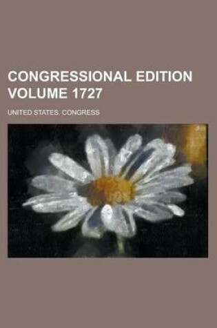 Cover of Congressional Edition Volume 1727