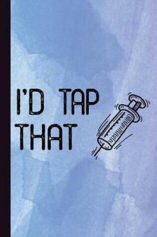 Cover of I'd Tap That