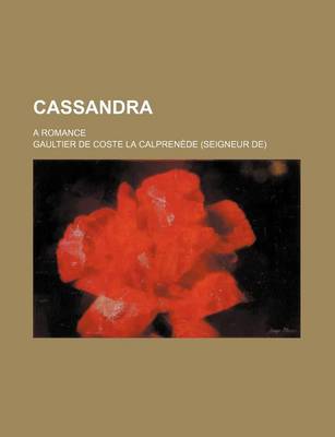 Book cover for Cassandra; A Romance