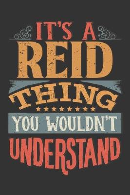 Book cover for Its A Reid Thing You Wouldnt Understand