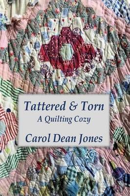 Book cover for Tattered & Torn: A Quilting Cozy