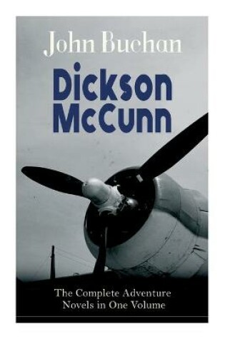 Cover of Dickson McCunn - The Complete Adventure Novels in One Volume