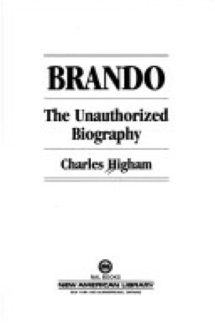 Cover of Higham Charles : Brando: the Unauthorized Biography(Hbk)