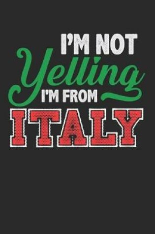 Cover of I'm Not Yelling I'm from Italy