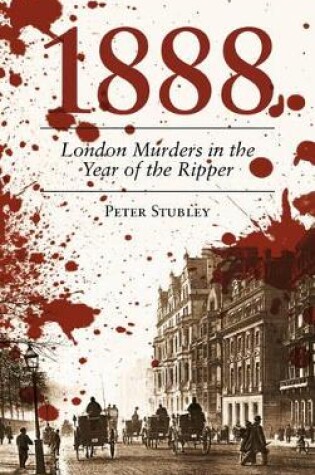 Cover of 1888 London Murders in the Year of the Ripper