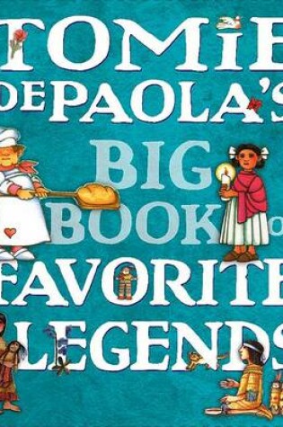 Cover of Tomie dePaola's Big Book of Favorite Legends