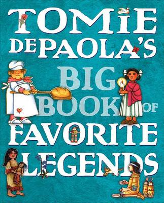 Book cover for Tomie dePaola's Big Book of Favorite Legends