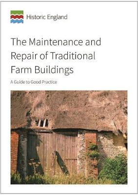 Book cover for The Maintenance and Repair of Traditional Farm Buildings