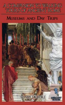 Book cover for A Companion To Walking Tours of Ancient Rome (Second Edition)