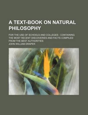 Book cover for A Text-Book on Natural Philosophy; For the Use of Schools and Colleges