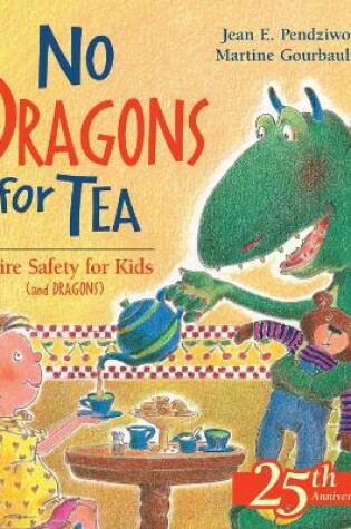 No Dragons for Tea: Fire Safety for Kids (and Dragons)