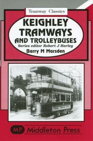 Cover of Keighley Tramways and Trolleybuses