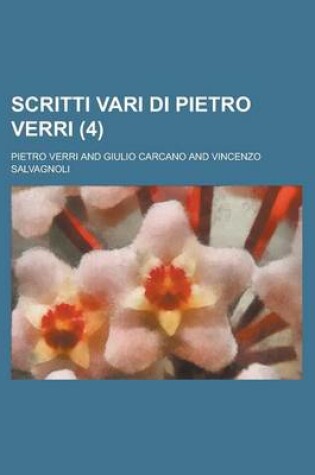 Cover of Scritti Vari Di Pietro Verri (4)