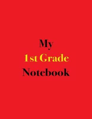 Book cover for My 1st Grade Notebook