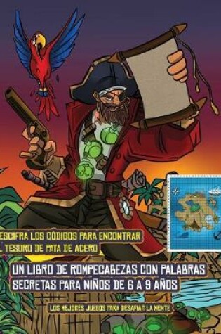 Cover of Los mejores juegos para desafiar la mente (Un libro de rompecabezas con palabras secretas para niños de 6 a 9 años)