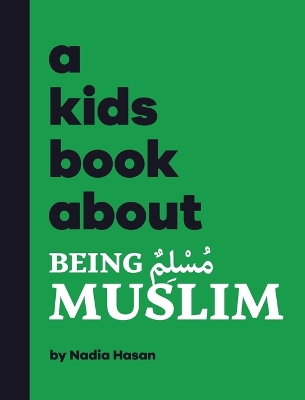 Book cover for A Kids Book About Being Muslim