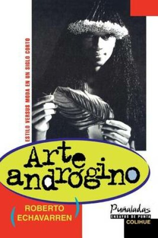 Cover of Arte Androgino: Estilo versus Moda En UN Siglo Corto