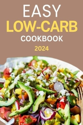 Cover of Easy Low-Carb Cookbook 2024