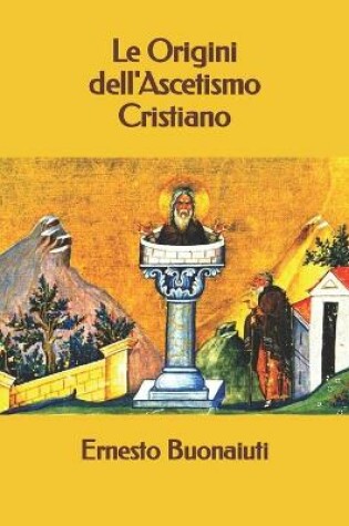 Cover of Le Origini dell'Ascetismo Cristiano