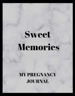 Book cover for Sweet memories my pregnancy journal