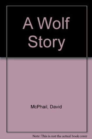 Cover of A Wolf Story