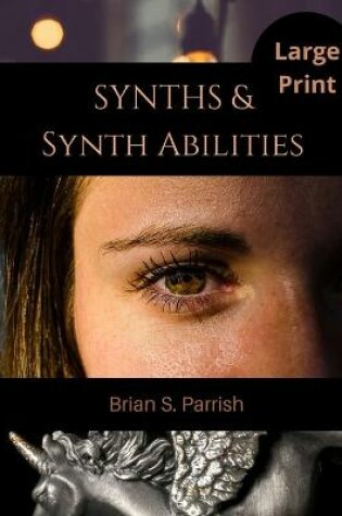 Cover of Synths & Synth Abilities (Large Print Edition)