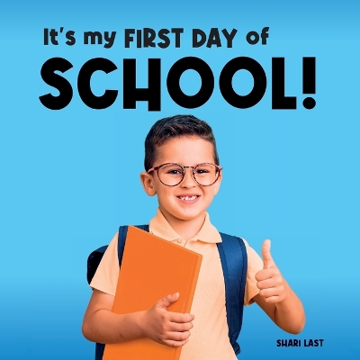 Cover of It's My First Day of School!