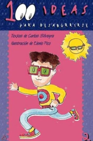 Cover of 100 Ideas Para Desaburrirse 2 - Falto El Profe