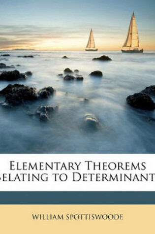 Cover of Elementary Theorems Belating to Determinants