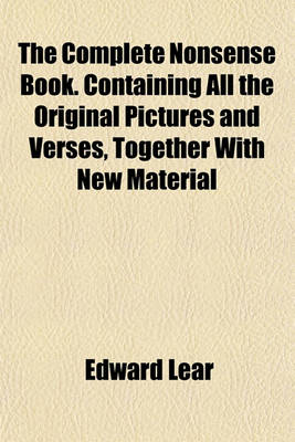 Book cover for The Complete Nonsense Book. Containing All the Original Pictures and Verses, Together with New Material