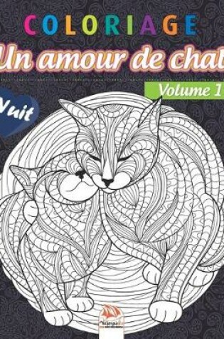 Cover of Coloriage - Un amour de chat - Volume 1 - Nuit