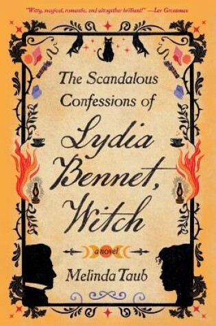 Cover of The Scandalous Confessions of Lydia Bennet, Witch