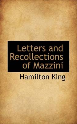 Book cover for Letters and Recollections of Mazzini