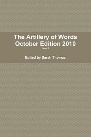 Cover of The Artillery of Words October Edition 2010: Issue 2