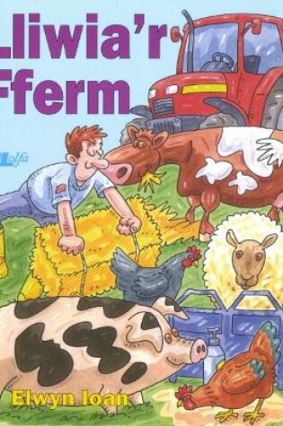 Cover of Lliwia'r Fferm