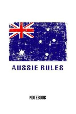 Cover of AUSSIE RULES Notebook