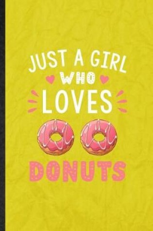 Cover of Just a Girl Who Loves Donuts