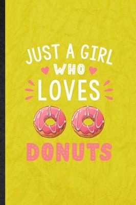 Book cover for Just a Girl Who Loves Donuts