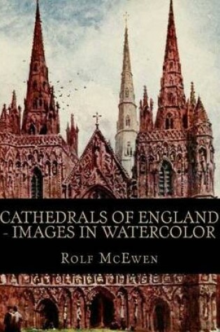 Cover of Cathedrals of England - Images in Watercolor