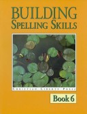 Book cover for Building Spelling Skills 6 (Grade 6 )