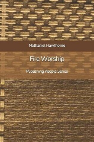 Cover of Fire Worship - Publishing People Series