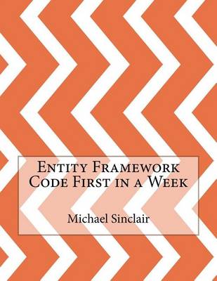 Book cover for Entity Framework Code First in a Week