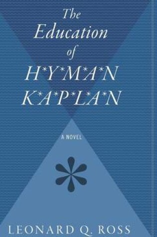 Cover of The Education of H*y*m*a*n K*a*p*l*a*n